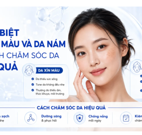 PHÂN BIỆT DA XỈN MÀU VÀ DA NÁM VÀ CÁCH CHĂM SÓC DA HIỆU QUẢ